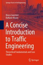 Springer Tracts in Civil Engineering - A Concise Introduction to Traffic Engineering