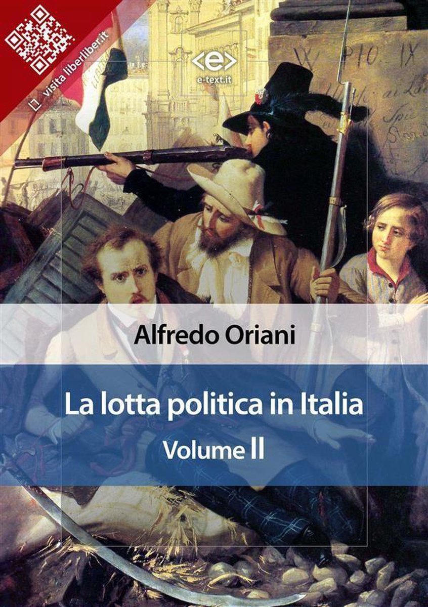 Liber Liber - La lotta politica in Italia. Volume II (ebook), Alfredo  Oriani