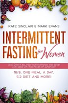 Ketogenic Diet & Weight Loss Hacks Book 1 - Intermittent Fasting for Women: Lose Weight, Balance Your Hormones, and Boost Anti-Aging with the Power of Autophagy – 16/8, One Meal a Day, 5:2 Diet, and More!