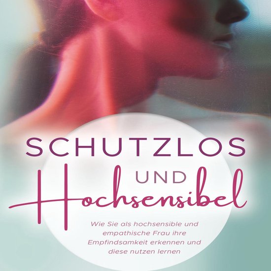 Schutzlos und Hochsensibel - cover