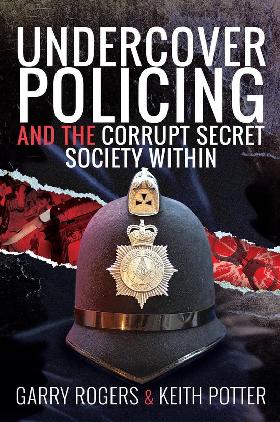 Undercover Policing and the Corrupt Secret Society Within - cover