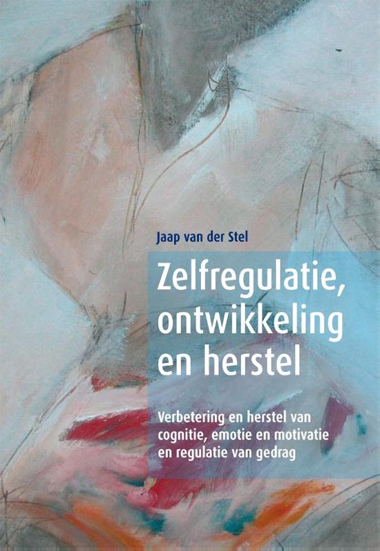 Zelfregulatie, ontwikkeling en herstel - Emotionele processen en gedrag