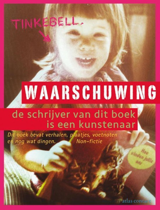 Waarschuwing de schrijver van dit boek is kunstenaar, Tinkebell 9789045033198 Boeken Waarschuwing de schrijver van dit boek is kunstenaar, Tinkebell 9789045033198 Boeken