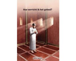 Hoe verricht ik het gebed?