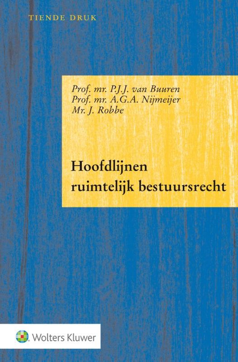 Hoofdlijnen ruimtelijk bestuursrecht - P.J.J. van Buuren