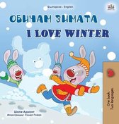 Bulgarian English Bilingual Collection- I Love Winter (Bulgarian English Bilingual Children's Book)