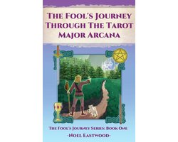 The Fool's Journey Through the Tarot Major Arcana