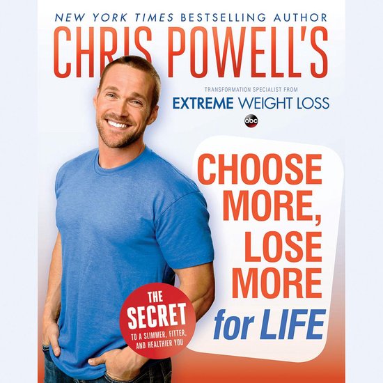 Chris Powell's Choose More, Lose More for Life - cover