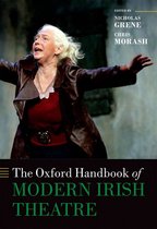 Oxford Handbooks - The Oxford Handbook of Modern Irish Theatre