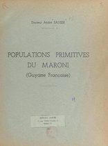 Populations primitives du Maroni