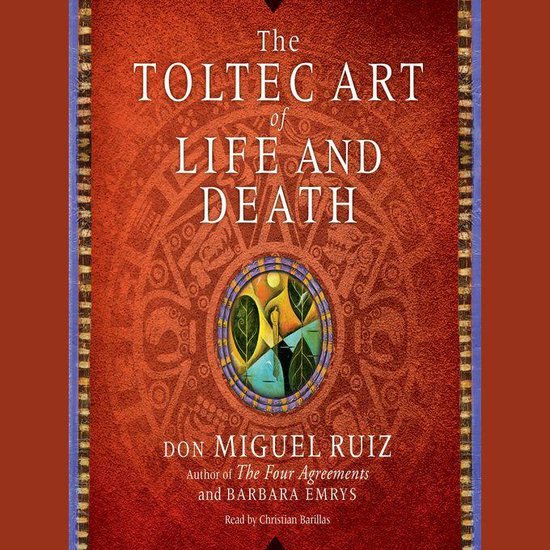 The Toltec Art of Life and Death - cover