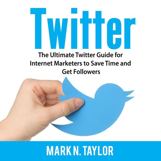 Twitter: The Ultimate Twitter Guide for Internet Marketers t ... - cover
