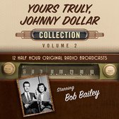 Yours Truly, Johnny Dollar Collection, Vol. 2