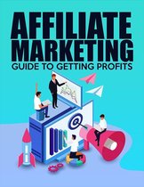 Affiliate Marketing Plan & Profits Bundle - Affiliate Marketing Guide To Getting Profits