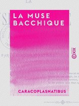 La Muse bacchique - Poésies