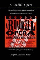 A Roadkill Opera: the underground opera sensation