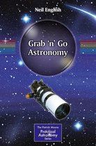 The Patrick Moore Practical Astronomy Series - Grab 'n' Go Astronomy