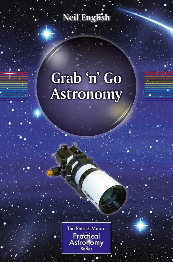 The Patrick Moore Practical Astronomy Series - Grab 'n' Go A ... - cover