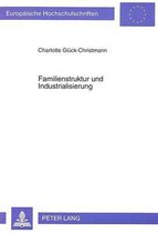 Familienstruktur Und Industrialisierung