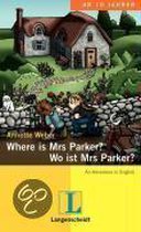 Where is Mrs Parker ? / Wo ist Mrs Parker?
