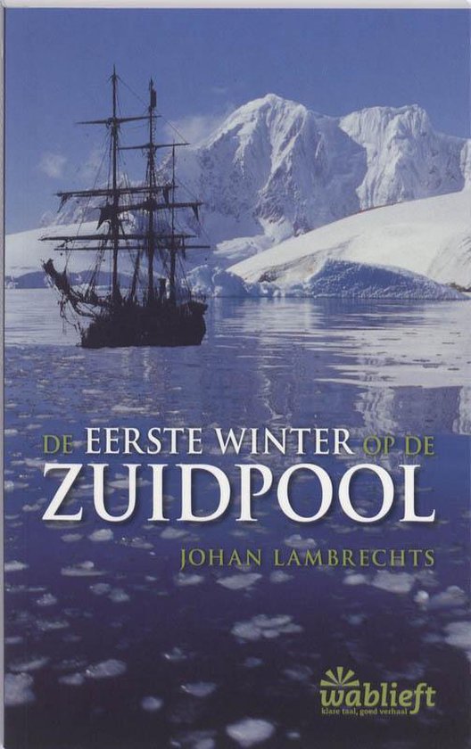 De Eerste Winter Op De Zuidpool,
