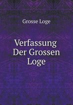 Verfassung Der Grossen Loge