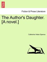 The Author's Daughter. [A Novel.]