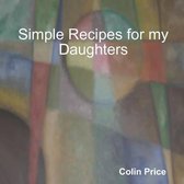 Simple Recipes for my Daughters