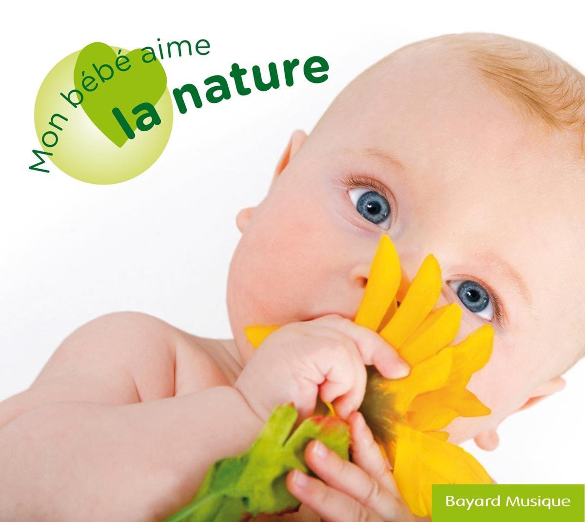 Fauchard D./ Mon Bebe Aime La Natur