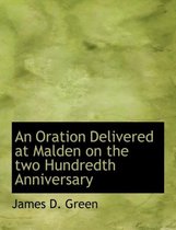 An Oration Delivered at Malden on the Two Hundredth Anniversary