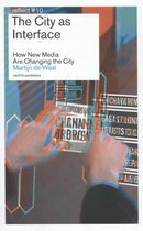 The City as Interface - How New Media are Changing the City