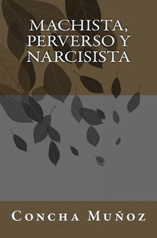 Machista, perverso y narcisista - cover