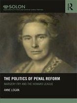 Routledge SOLON Explorations in Crime and Criminal Justice Histories - The Politics of Penal Reform