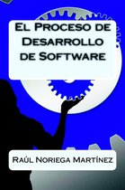 El Proceso de Desarrollo de Software