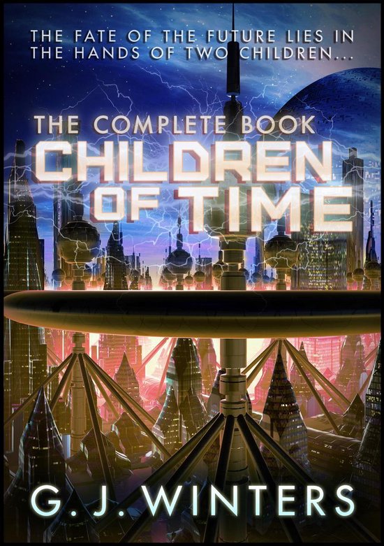 Children of Time : The Complete Book - cover