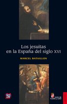 Los jesuitas en la España del siglo XVI