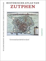 Historische atlassen  -   Historische atlas van Zutphen