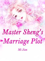 Volume 6 6 - Master Sheng's Marriage Plot