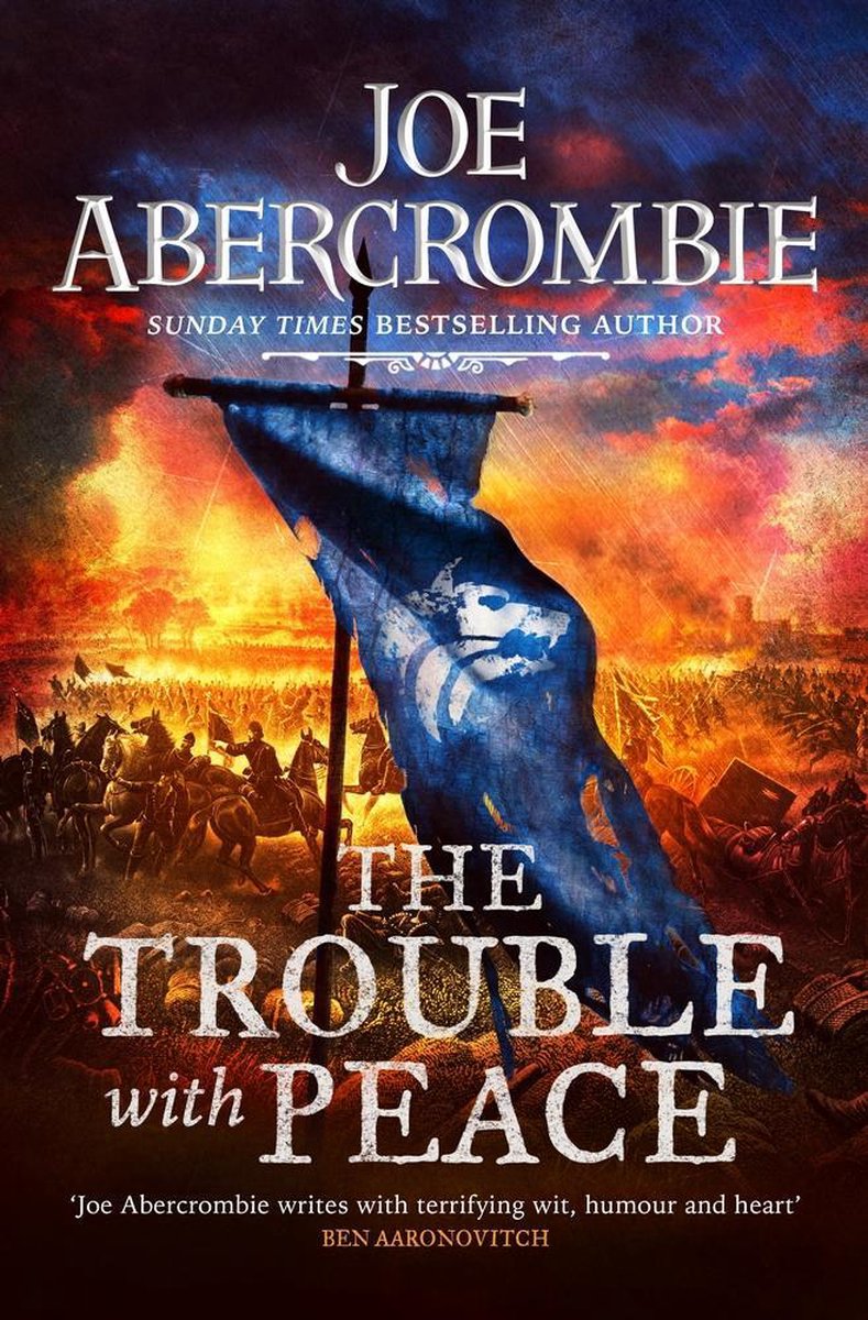 the trouble with peace joe abercrombie the trouble with peace joe abercrombie