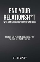 END YOUR RELATIONSH*T