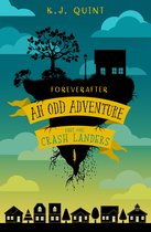 Foreverafter: An Odd Adventure 1 - Foreverafter: An Odd Adventure, Part One: Crash Landers