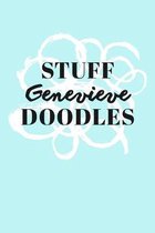 Stuff Genevieve Doodles: Personalized Teal Doodle Sketchbook (6 x 9 inch) with 110 blank dot grid pages inside.