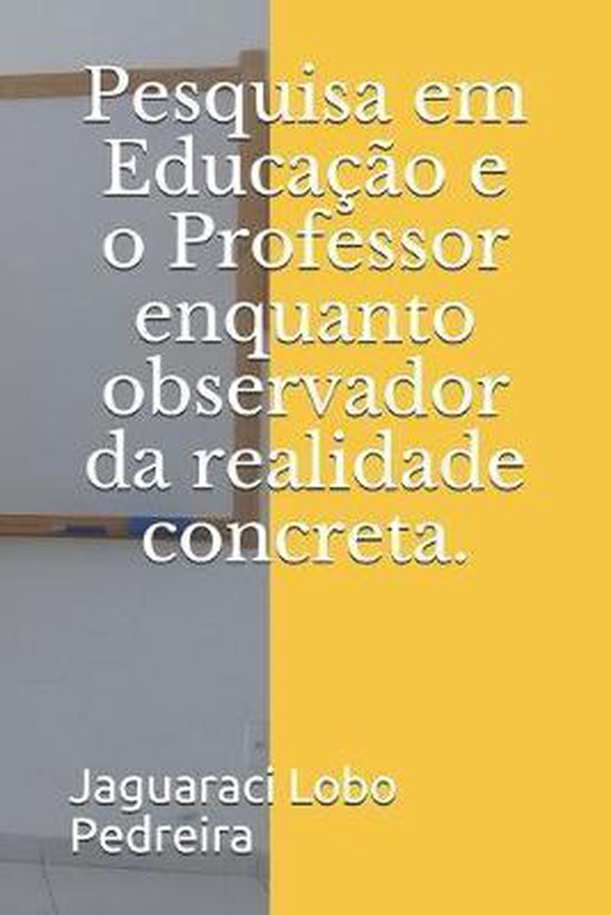 Pesquisa em Educação e o Professor enquanto observador da  ... - cover