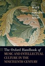Oxford Handbooks - The Oxford Handbook of Music and Intellectual Culture in the Nineteenth Century