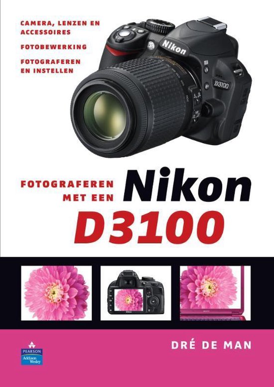 Cover van het boek 'Fotograferen met een Nikon D3100' van D. de Man