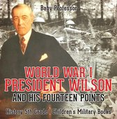 Omslag World War I, President Wilson and His Fourteen Points - History 5th Grade | Children's Military Books