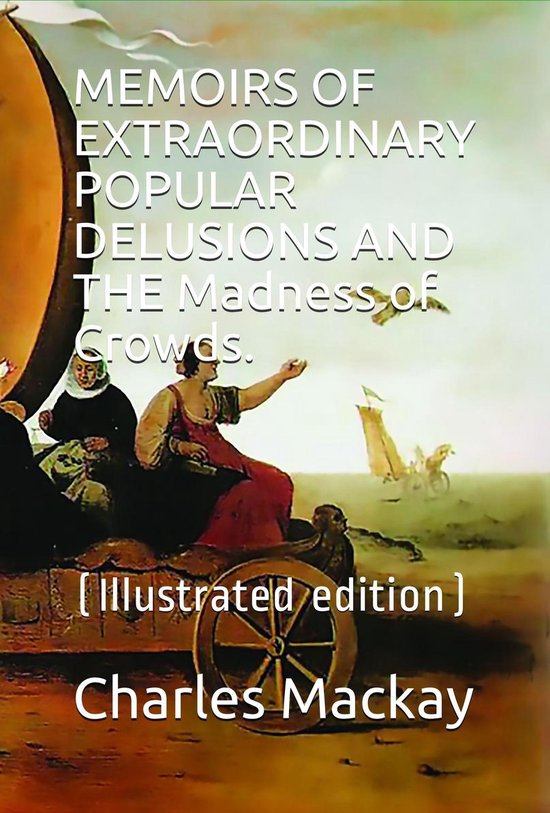 Extraordinary Popular Delusions and the Madness of Crowds - cover