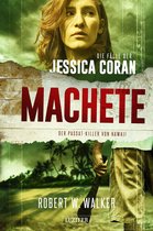 Die Fälle der Jessica Coran 3 - MACHETE - Der Passat-Killer von Hawaii
