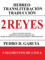 Libros de la Biblia: Hebreo Transliteración Español 11 - 2 Reyes: Hebreo Transliteración Traducción