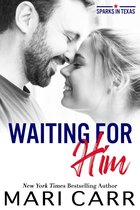Sparks in Texas 4 - Waiting for Him